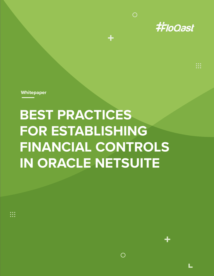 Best Practices for Establishing Financial Controls (SOX) in Oracle NetSuite